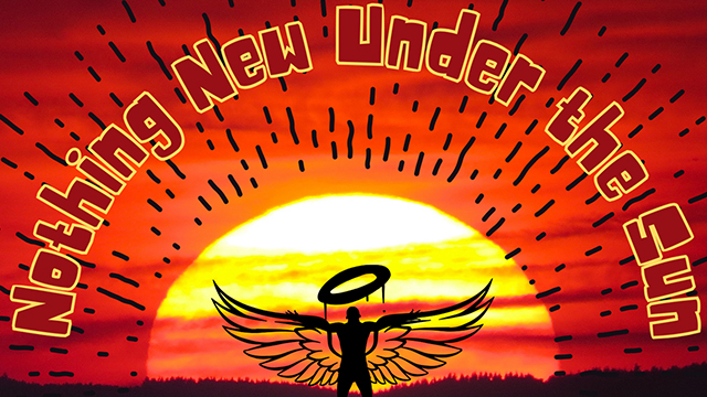 Nothing New Under the Sun