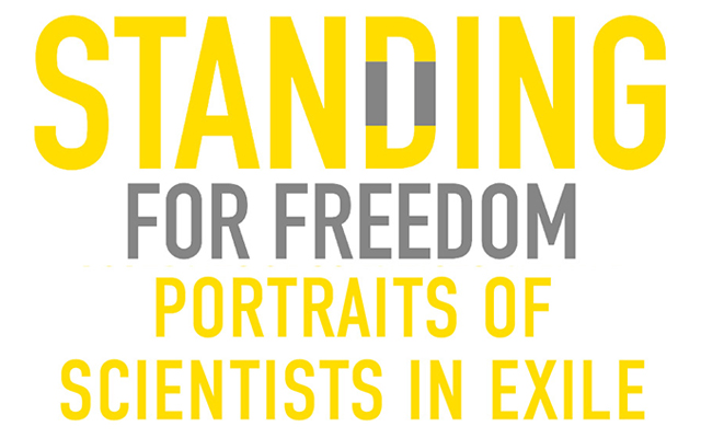 Standing for Freedom: Portraits of Scientists in Exile