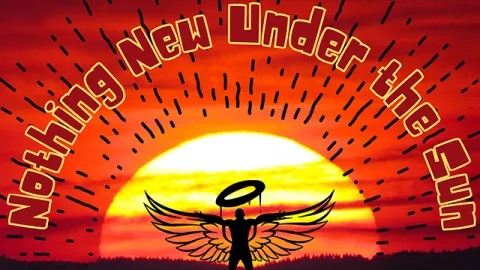 Nothing New Under the Sun